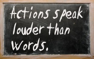 Actions Speak Louder than Words